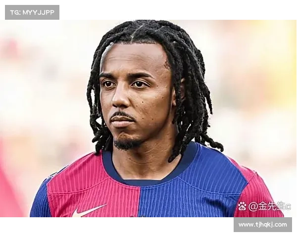 孔德伤势对巴萨防线影响深远球队防守能力面临严峻考验